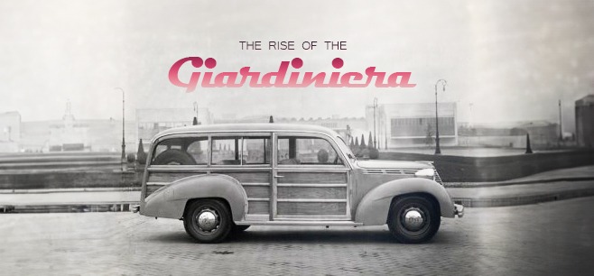 The Rise of the Giardiniera: From Utility Vehicle to Trendsetter